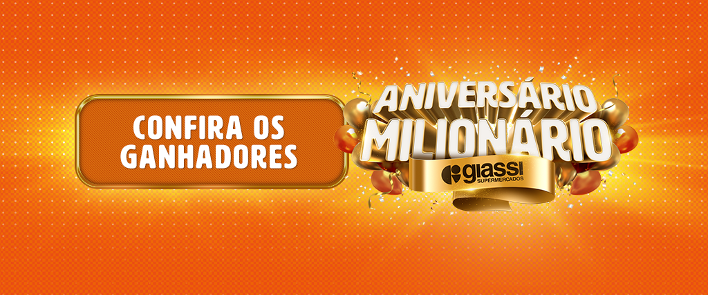 Ganhadores Aniversário Milionário - Giassi Palhoça