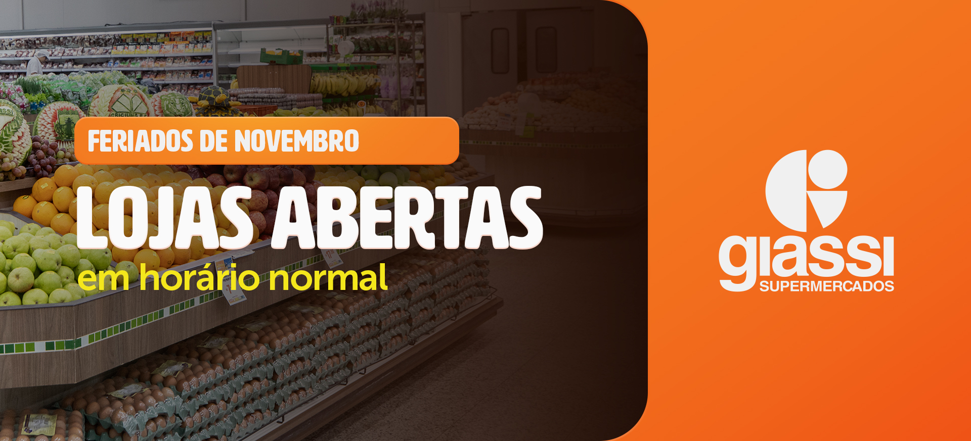 Giassi aberto nos feriados dos dias 02, 15 e 20 de novembro