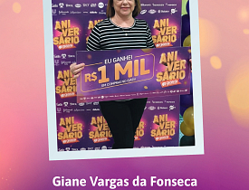 Ganhadores Aniversário Giassi - Giassi Criciúma Santa Bárbara