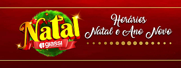 Horários do Giassi | Natal e Ano Novo 2021